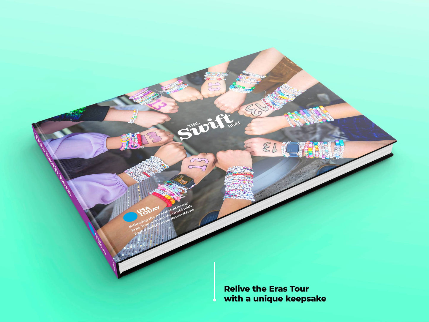 This Swift Beat: Following the Record-Shattering Eras Tour Around the World With Taylor Swift’s Most Devoted Fans Book