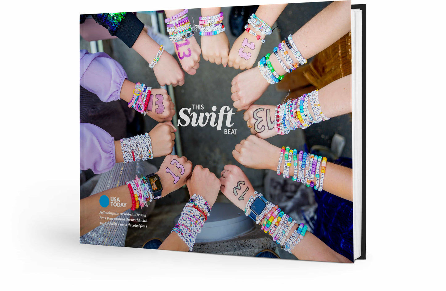 This Swift Beat: Following the Record-Shattering Eras Tour Around the World With Taylor Swift’s Most Devoted Fans Book