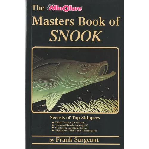 The Masters Book of Snook: Secrets of Top Skippers