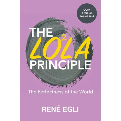 The LO2LA Principle: The Perfectness of the World