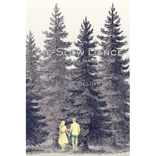 The Slow Dance: Pine Lake Series Book One