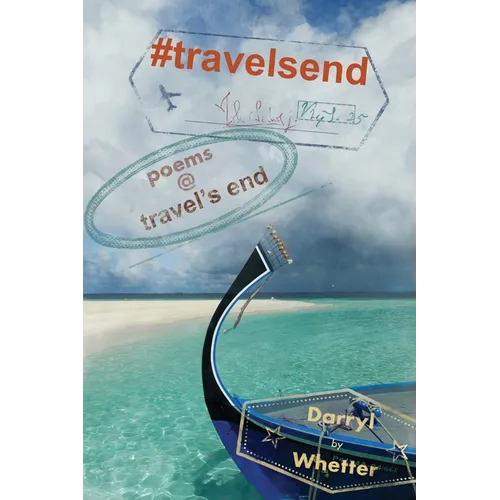 #travelsend: poems @ travel's end