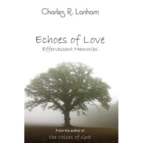 Echoes of Love: Effervescent Memories