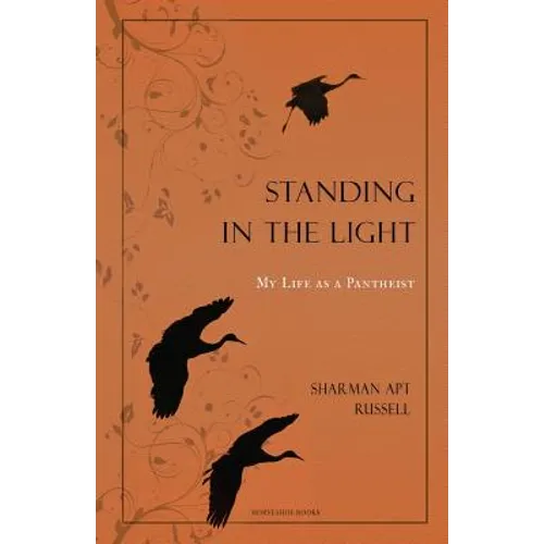 Standing In The Light: My Life A A Pantheist