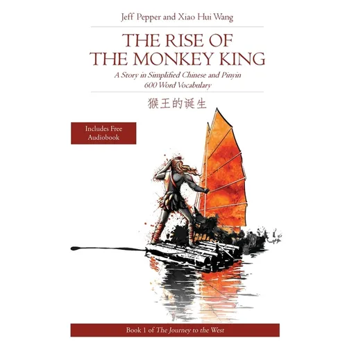 Rise of the Monkey King: A Story in Simplified Chinese and English, 600 Word Vocabulary Level