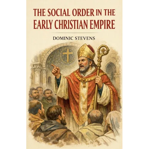 The Social Order in the Early Christian Empire