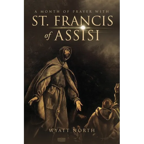 A Month of Prayer with St. Francis of Assisi