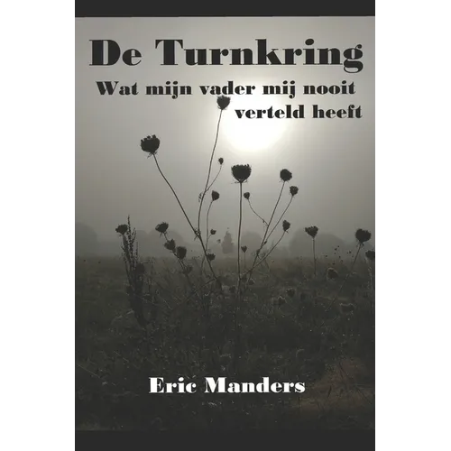 De Turnkring: Wat mijn vader mij nooit verteld heeft