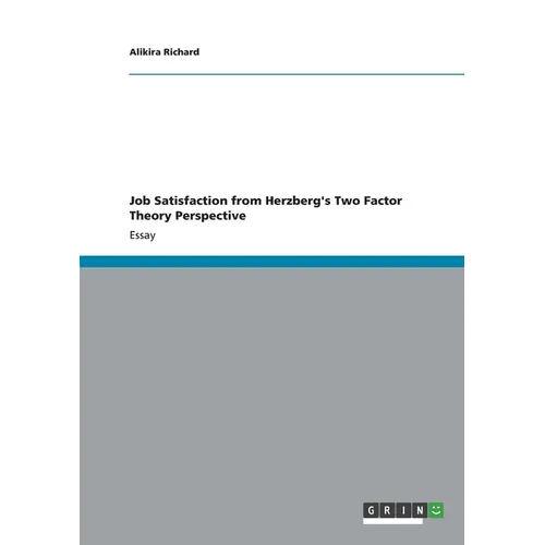 Job Satisfaction from Herzberg's Two Factor Theory Perspective