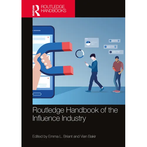 Routledge Handbook of the Influence Industry