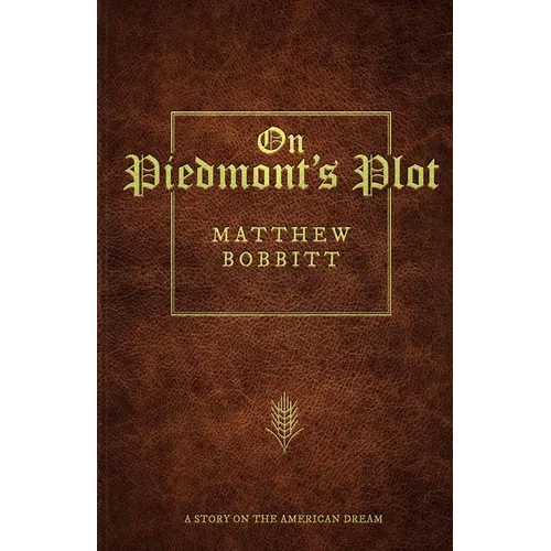 On Piedmont's Plot: A Story On The American Dream