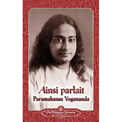 Ainsi parlait Paramahansa Yogananda (Sayings of Yogananda)