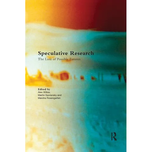 Speculative Research: The Lure of Possible Futures