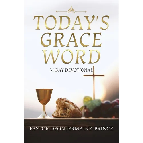 Today's Grace Word: 31 Day Devotional