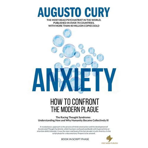 Anxiety: How to Confront the Modern Plague