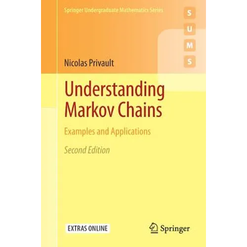 Understanding Markov Chains: Examples and Applications