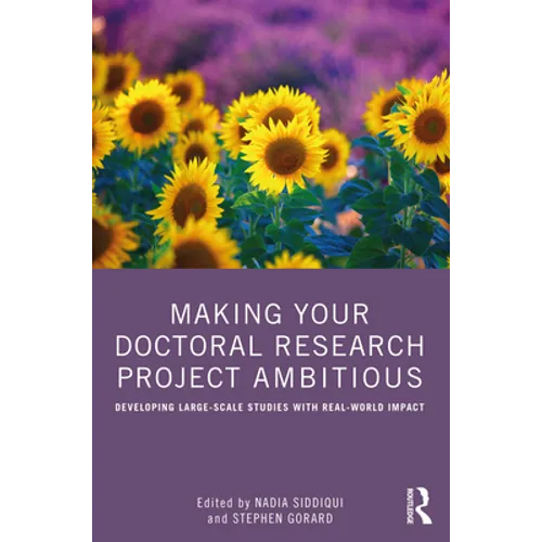 Making Your Doctoral Research Project Ambitious: Developing Large-Scale Studies with Real-World Impact