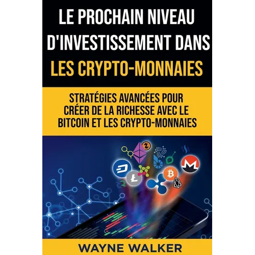 Le prochain niveau d'investissement dans les crypto-monnaies