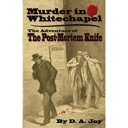 Murder in Whitechapel: The Adventure of the Post Mortem Knife