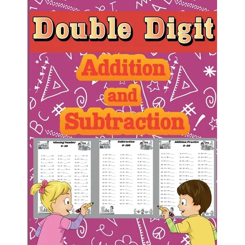 Double Digit Addition and Subtraction: Math Basic Workbook 1st, 2nd & 3rd Grade, Daily Practice Worksheets for childrens