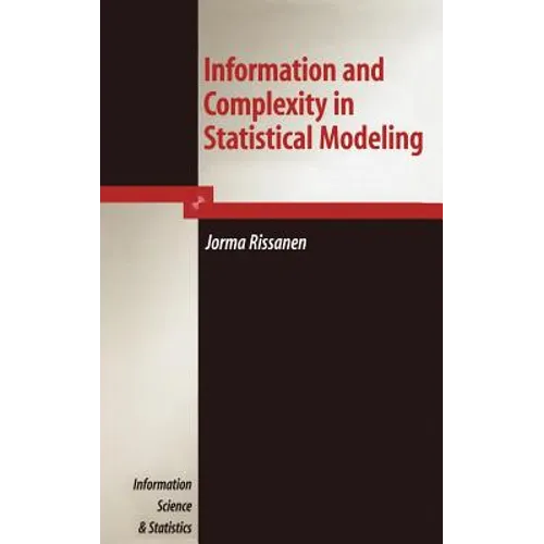 Information and Complexity in Statistical Modeling