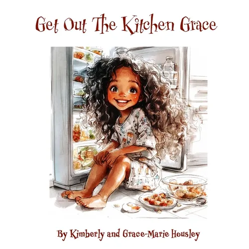 Get Out the Kitchen, Grace!