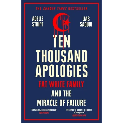 Ten Thousand Apologies: Fat White Family and the Miracle of Failure