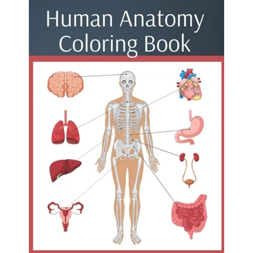 Human Anatomy Coloring Book: colouring workbook medical physiology study guide - Paperback