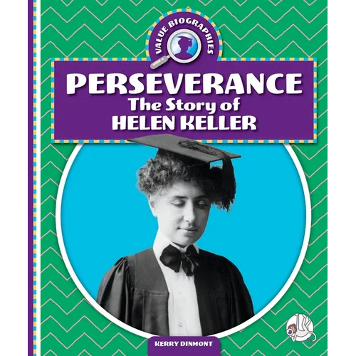 Perseverance: The Story of Helen Keller