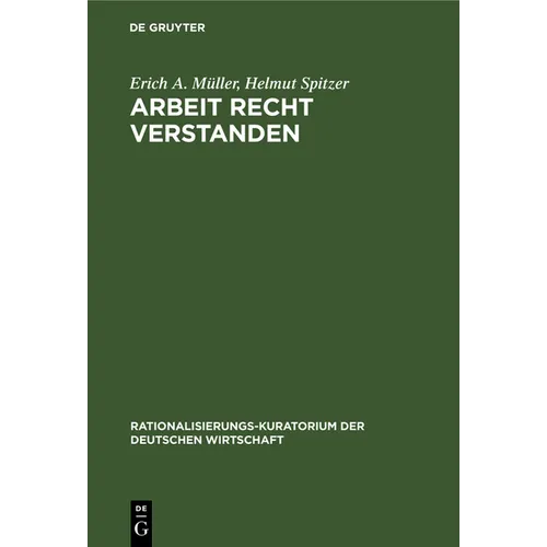 Arbeit Recht Verstanden: Arbeitsphysiologische Gespräche Zwischen Wissenschaft Und PRAXIS