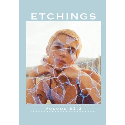 Etchings Literary and Fine Arts Magazine 33.2