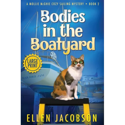 Bodies in the Boatyard: Large Print Edition