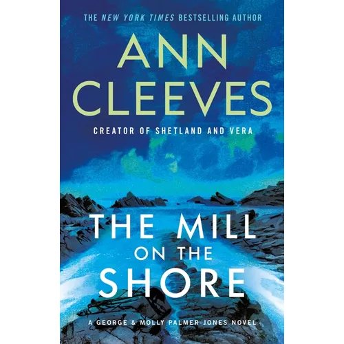 The Mill on the Shore: A George & Molly Palmer-Jones Novel