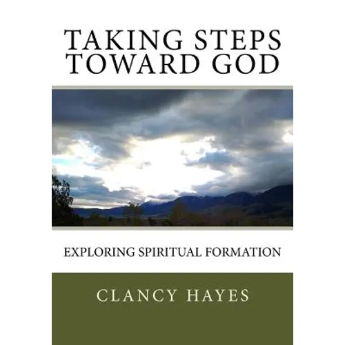 Taking Steps Toward God: Exploring Spiritual Formation
