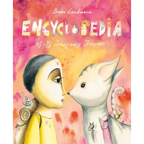 Encyclopedia of My Imaginary Friends
