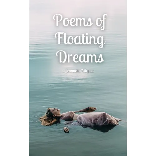 Poems of Floating Dreams