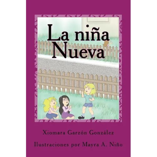 La niña nueva: Todo era maravilloso hasta que una niña llegó para cambiarlo