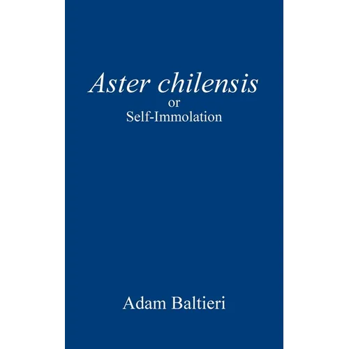 Aster chilensis: or Self-Immolation