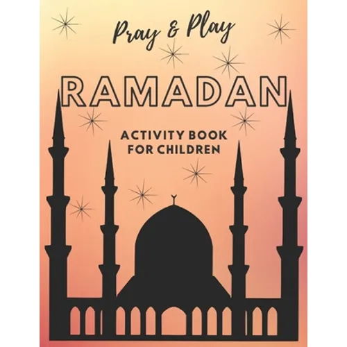 Pray and Play Ramadan Activity Book for kids
