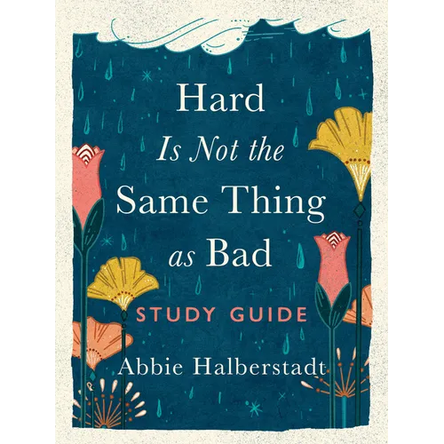 Hard Is Not the Same Thing as Bad Study Guide