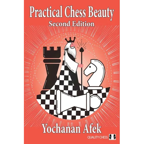 Practical Chess Beauty: Second Edition