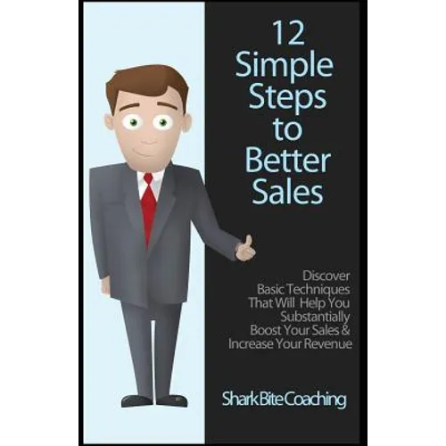 12 Simple Steps To Better Sales