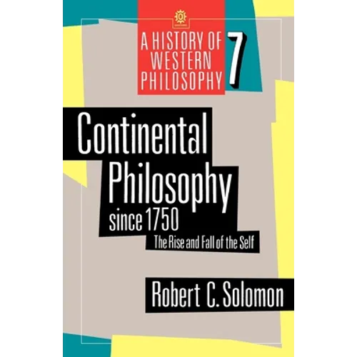 Continental Philosophy Since 1750: The Rise and Fall of the Self