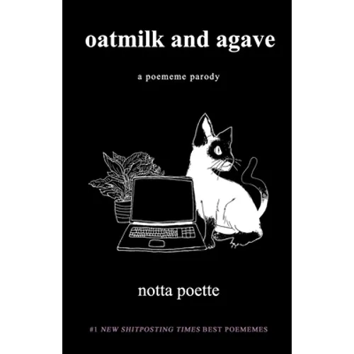 oatmilk and agave: a poememe parody