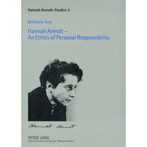 Hannah Arendt - An Ethics of Personal Responsibility: Preface by Agnes Heller