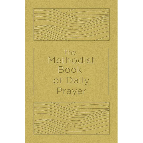 The Methodist Book of Daily Prayer, Deluxe Edition