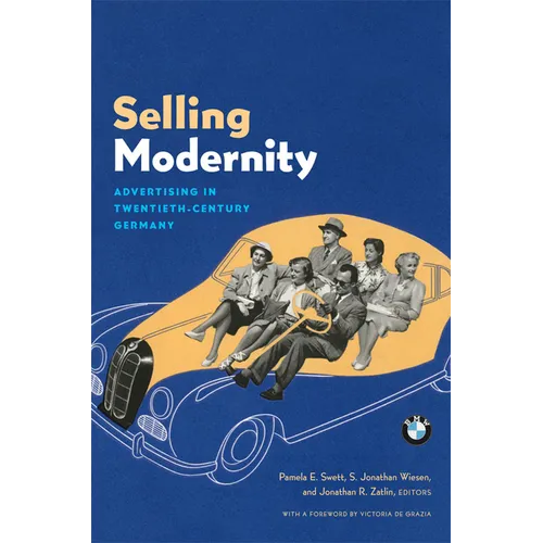 Selling Modernity: Advertising in Twentieth-Century Germany