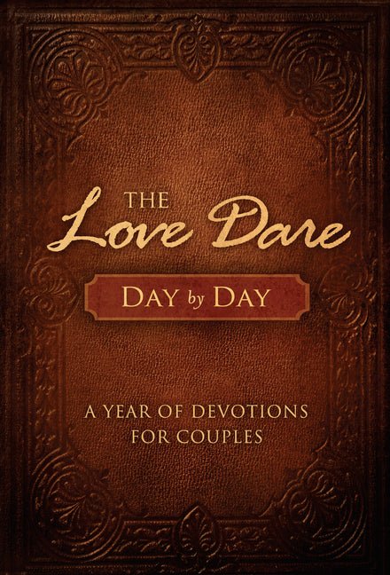 The Love Dare Day by Day: A Year of Devotions for Couples Book