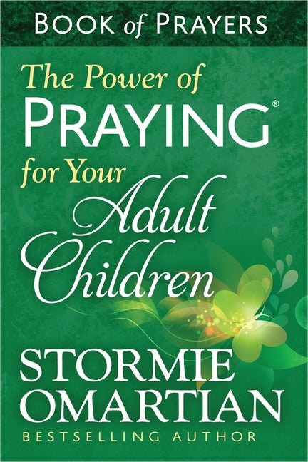 The Power of Praying for Your Adult Children Book of Prayers Book