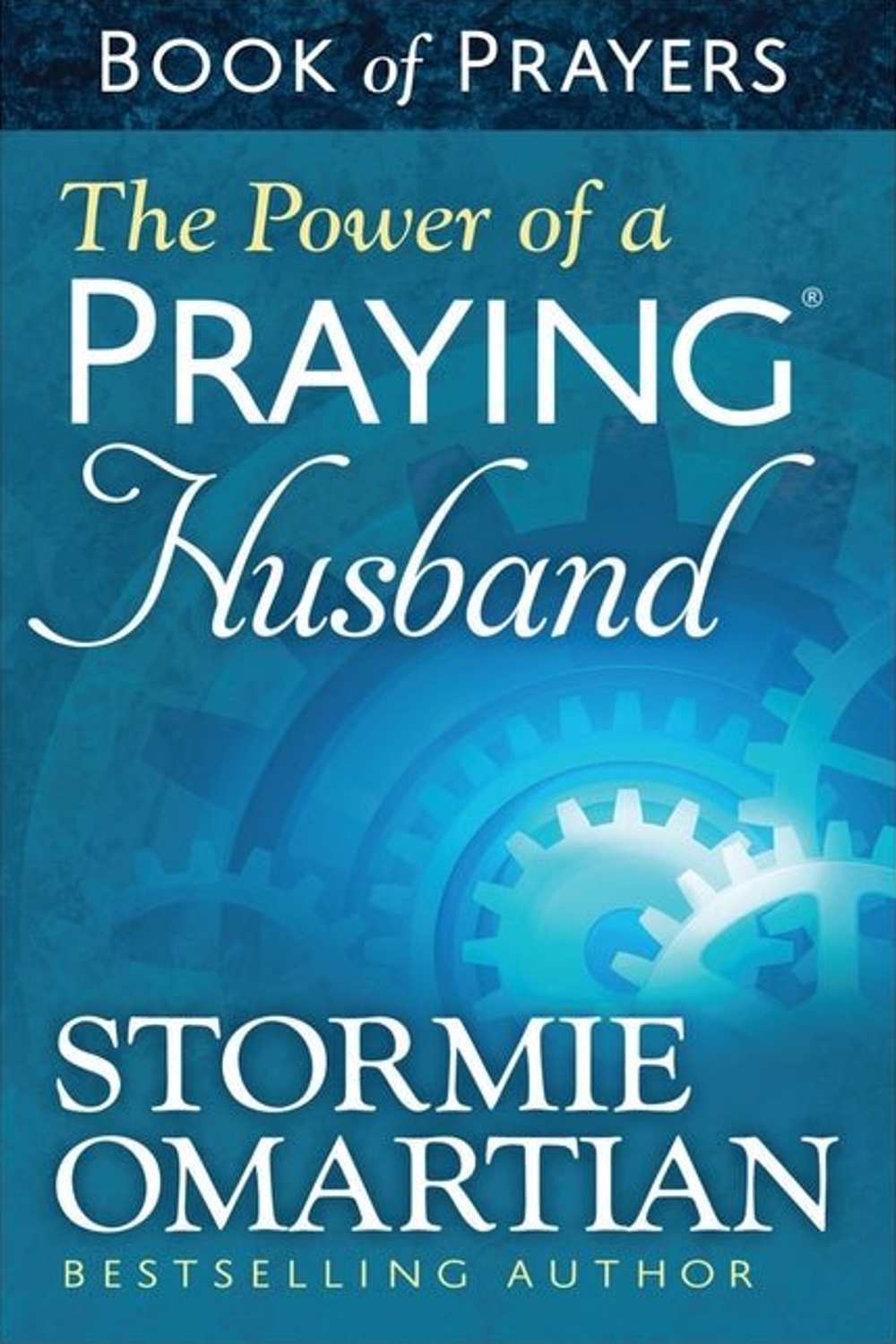 The Power of a Praying Husband Book of Prayers Book